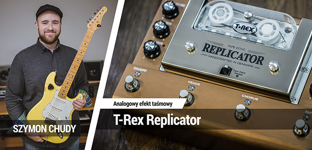 Test analogowego efektu taśmowego T-Rex Replicator w INFOGITARA.PL