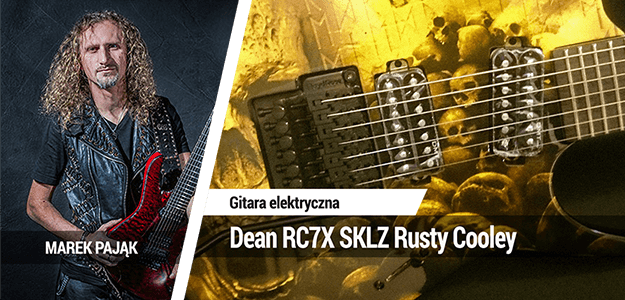 Test gitary elektrycznej Dean RC7X SKLZ Rusty Cooley