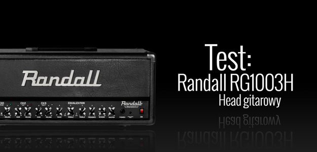 Test głowy gitarowej Randall RG1003H