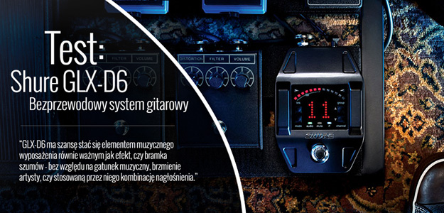 Test systemu bezprzewodowego Shure GLX-D6 w Infomusic.pl