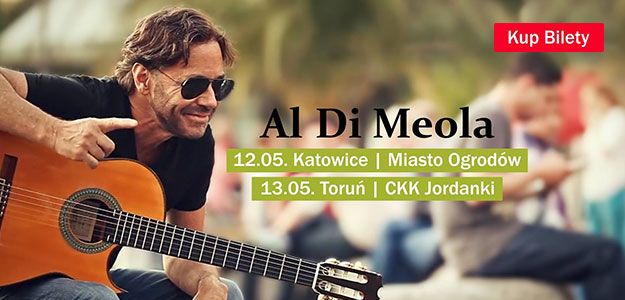 Al Di Meola w Katowicach i Toruniu   - Gościnnie: Adam Palma
