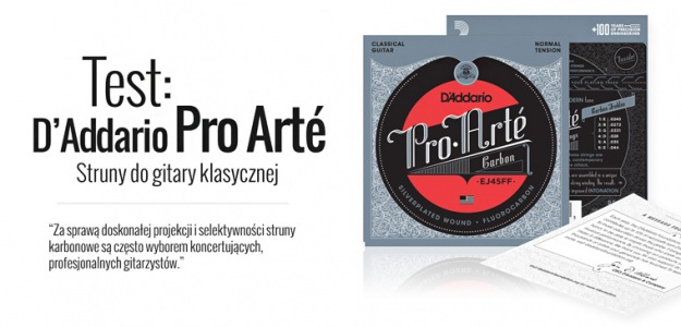 D'Addario EJ45FF Pro Arte Carbon - test strun do gitary klasycznej