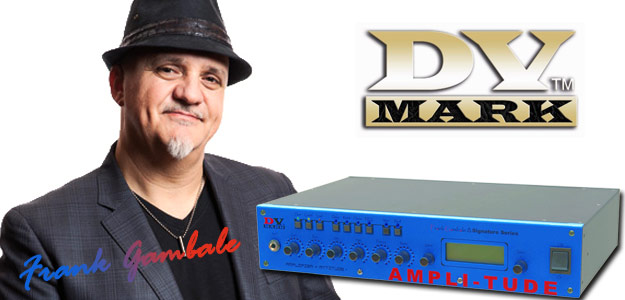 Frank Gambale poleca DV MARK Ampli-Tude