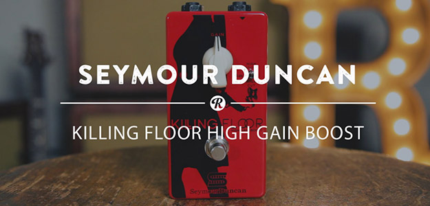 Seymour Duncan Killing Floor, czyli 34 dB czystego podbicia 