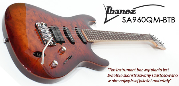 Ibanez SA960QM wzbudza respekt