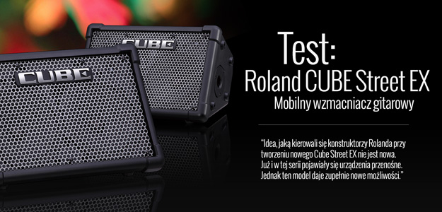 Test przenośnego wzmacniacza gitarowego Roland Cube Street EX