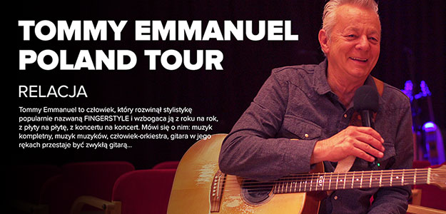 RELACJA: Tommy Emmanuel - Poland Tour 2019 w Gdańsku