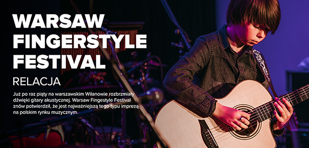 RELACJA: Warsaw Fingerstyle Festival 2019