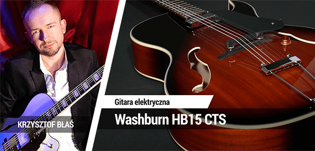 Test gitary Washburn HB15 CTS