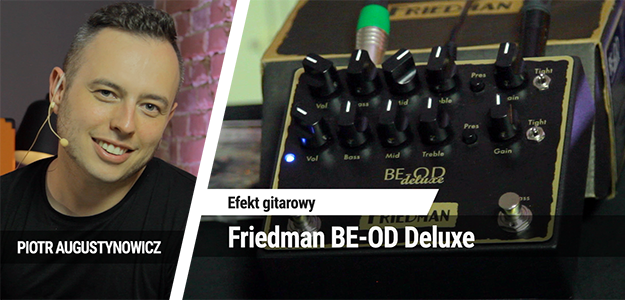 TEST: Friedman BE-OD Deluxe