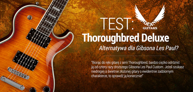 TEST: Gitara elektryczna Dean Thoroughbred Deluxe Trans Amber