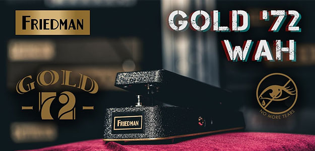 Friedman przedstawia Gold-72 Wah Pedal 