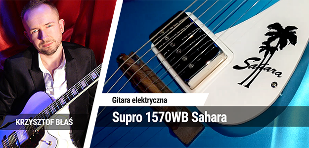 TEST: Supro 1570WB Sahara