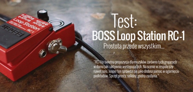 TEST loopera BOSS RC-1: Prostota przede wszystkim...