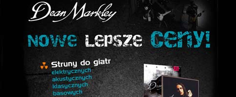 Dean Markley - Nowe Lepsze Ceny