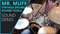 Mr. Muff - Vintage Drum Sound Tools - Sound Demo