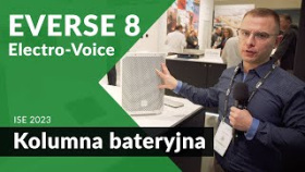 Electro-Voice EVERSE 8: kolumna na baterię do wielu zastosowań nagłośnienia [ISE'23]