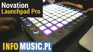 Sprawdzamy co potrafi Novation Launchpad Pro 