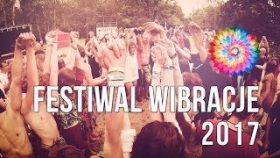 Festiwal Wibracje 2017 Aftermovie
