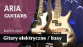 Gitary Aria - poznaj nowości na 2023 rok [NAMM]