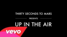 Thirty Seconds To Mars - Up In The Air (Lyric Video)