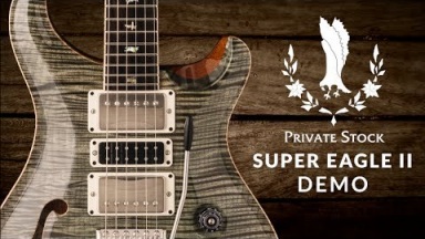 The Private Stock Super Eagle II Demo | PRS Guitars