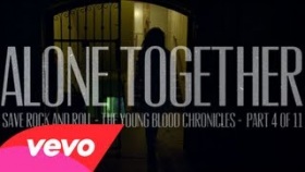 Fall Out Boy - Alone Together (Part 4 of 11)