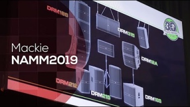 Zadrżała ziemia na pokazie Mackie - nowe kolumny DRM (NAMM19)