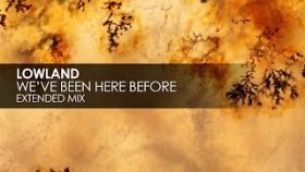Lowland - We've Been Here Before