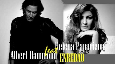 Albert Hammond feat. Helena Paparizou - Enredao