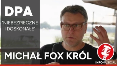 Dlaczego Michał Fox Król wybiera mikrofony DPA?