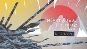 Heart &amp; Soul feat. Łukasz Lach - Lisbon