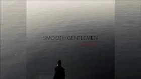 Smooth Gentlemen - Tylko my